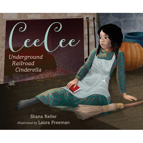 Ceecee: Underground Railroad Cinderella - Hardcover