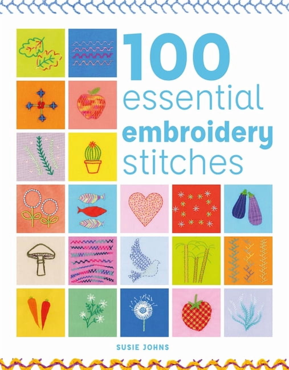 100 Essential Embroidery Stitches, (Paperback)
