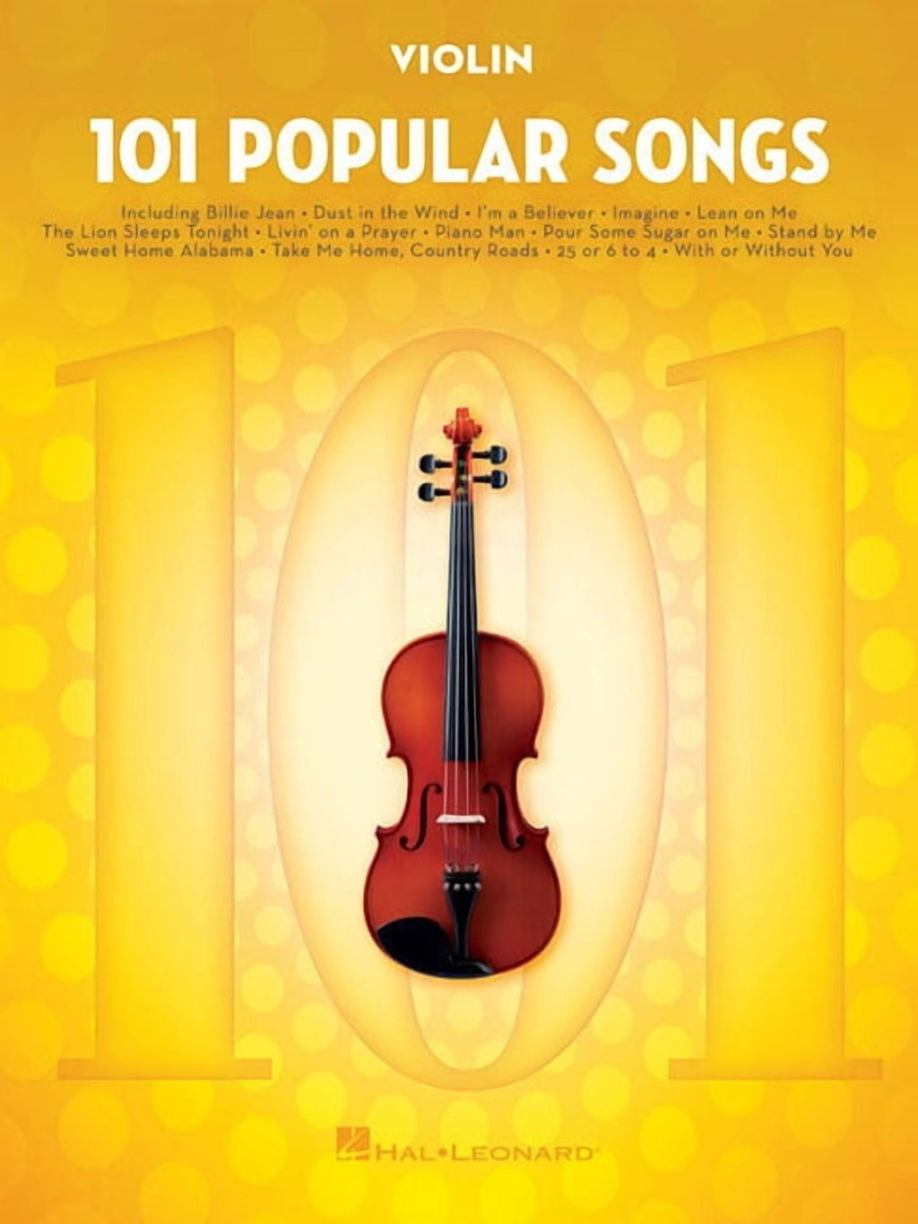 101 Popular Songs: For Violin - Violin Music Book with Top Pop Composi
