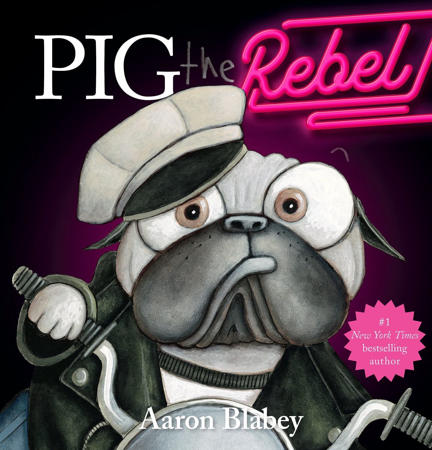 Pig the Rebel (Pig the Pug) (Hardcover)