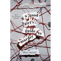 A Good Girl's Guide to Murder - Hardcover