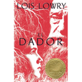 El Dador: The Giver (Spanish Edition), a Newbery Award Winner - Paperback