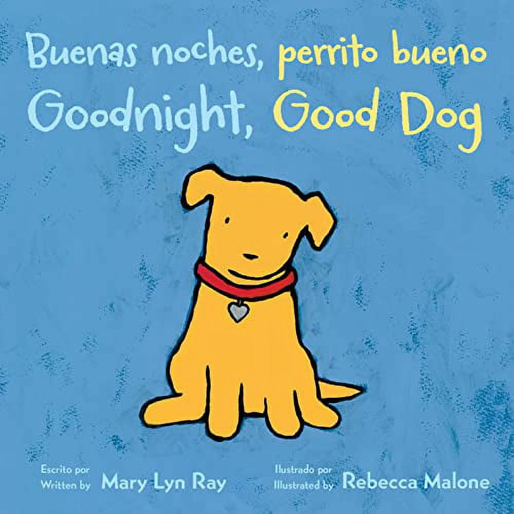Goodnight, Good Dog/Buenas Noches, Perrito Bueno: Bilingual English-Sp