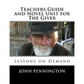 Teachers Guide and Novel Unit for The Giver: Lessons on Demand - Paperback