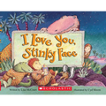 I Love You, Stinky Face - Board Book