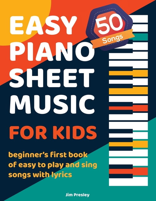 50 Songs Easy Piano Sheet Music For Kids Beginner's First Book Of Easy