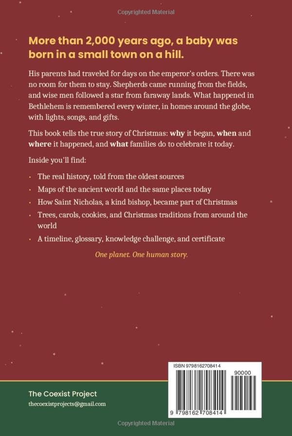 The Story of Christmas: The True History of the Season of Giving: Why, When, Where, and What (The Coexist Project Holiday History Books)