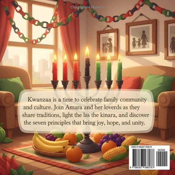 Why We Celebrate Kwanzaa: A Kwanzaa Book for Kids About Traditions, Unity, Family Joy, and the Meaning of the Seven Principles.
