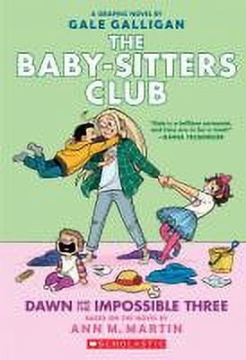 Dawn and the Impossible Three: a Graphic Novel (the Baby-Sitters Club