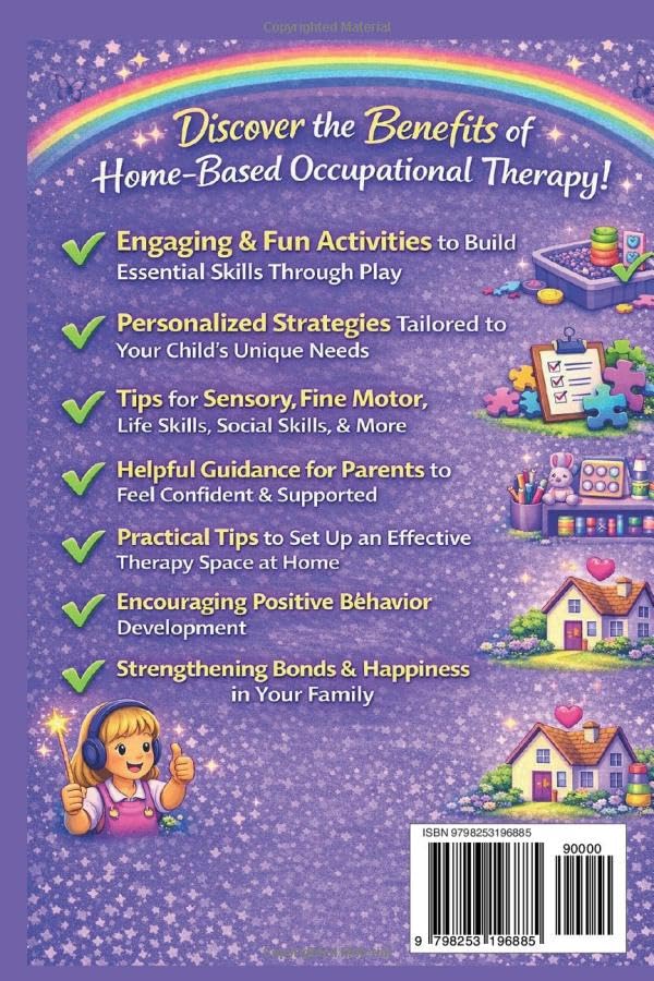 Home-Based Occupational Therapy Activities for Autistic Kids: 200+ Easy and Engaging Ideas to Build Sensory Skills, Motor Skills, Focus, Coordination, ... Speech, and Occupational Therapies for Home)