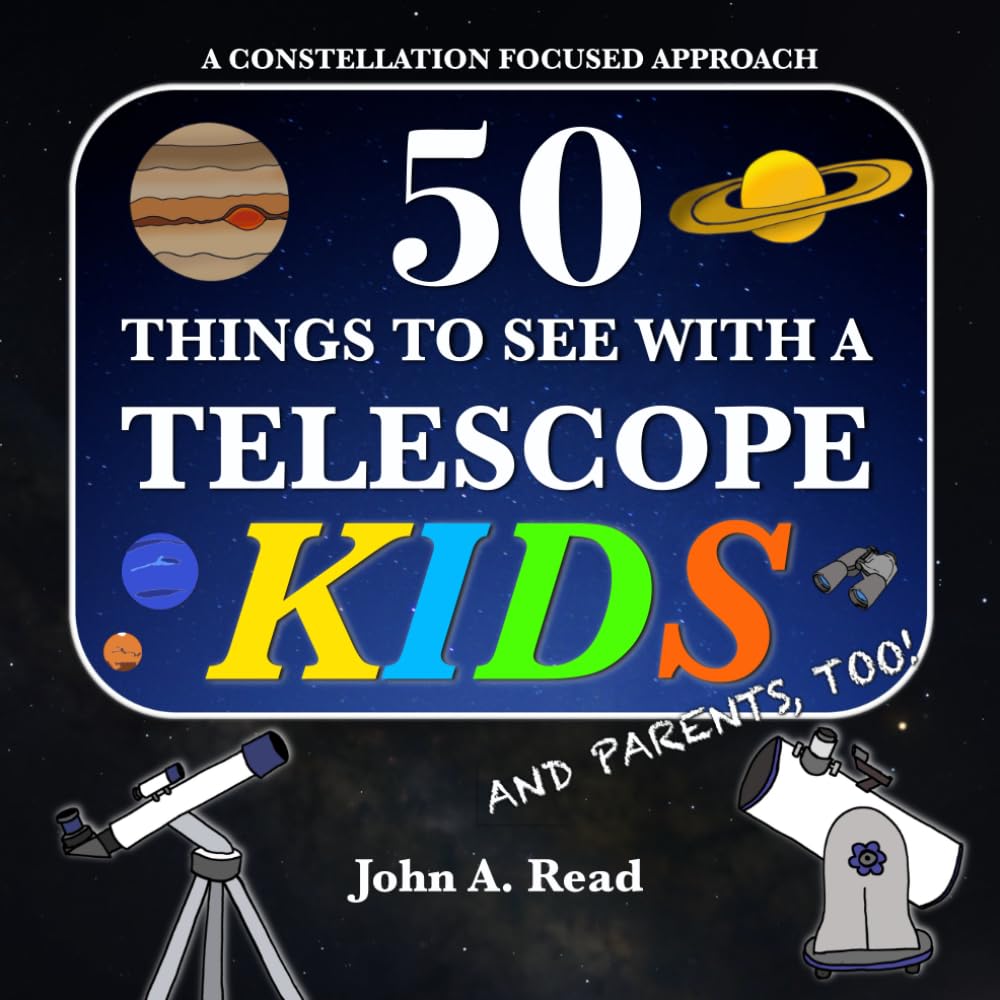 John A. Read: 50 Things to See with a Telescope – Kids (Beginner Astronomy)