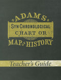 Adams’ Chart of History – Teacher’s Guide (All Ages)