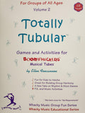 Totally Tubular Volume 2 w/CD (Games and Activities for Boomwhackers®, Volume 2)
