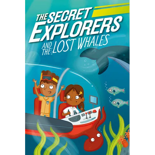 The Secret Explorers and the Lost Whales - Hardcover