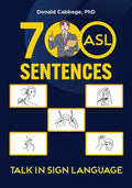 700 ASL Sentences: Talk in Sign Language, (Paperback)
