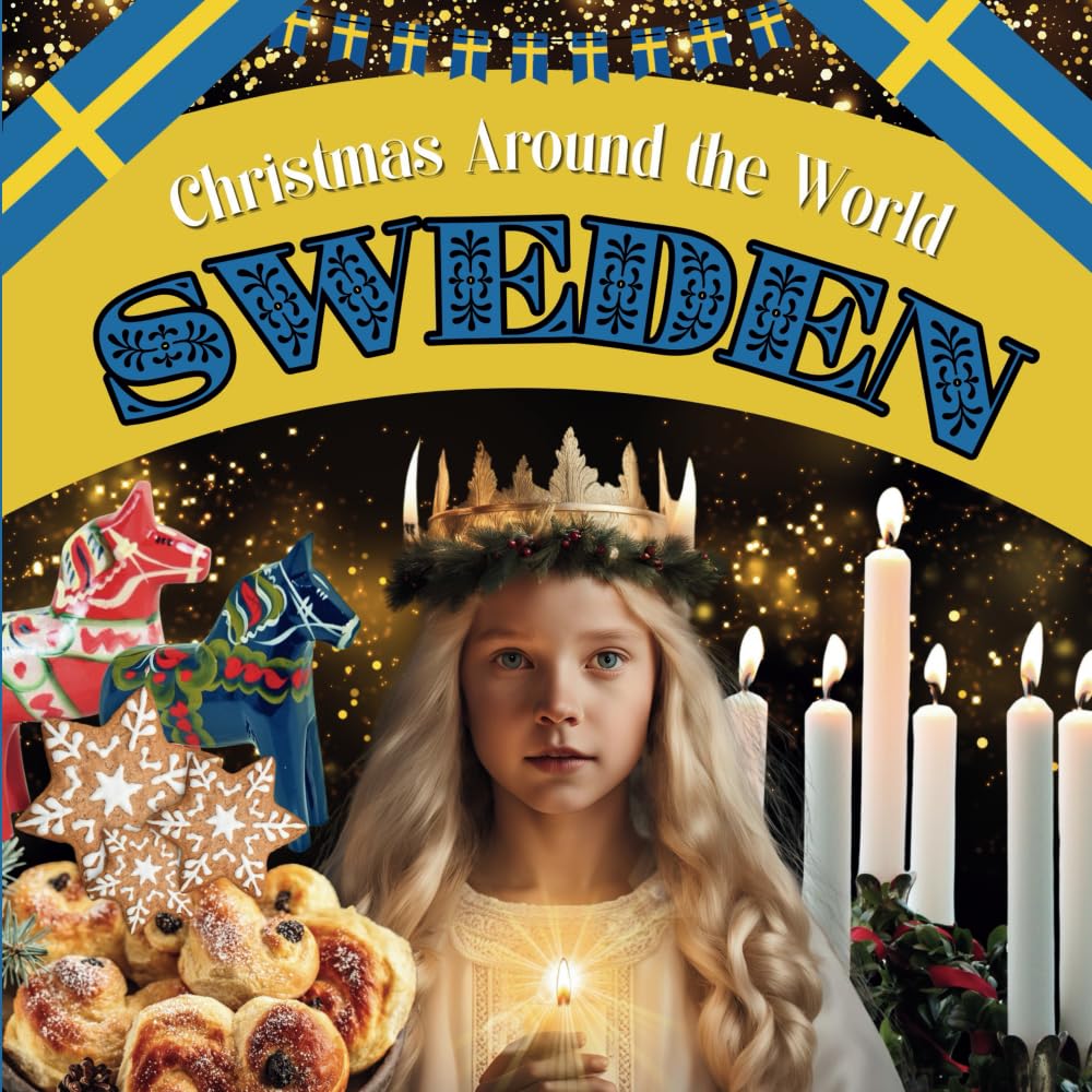 Christmas Around the World: Sweden (Holidays Around the World Collection)