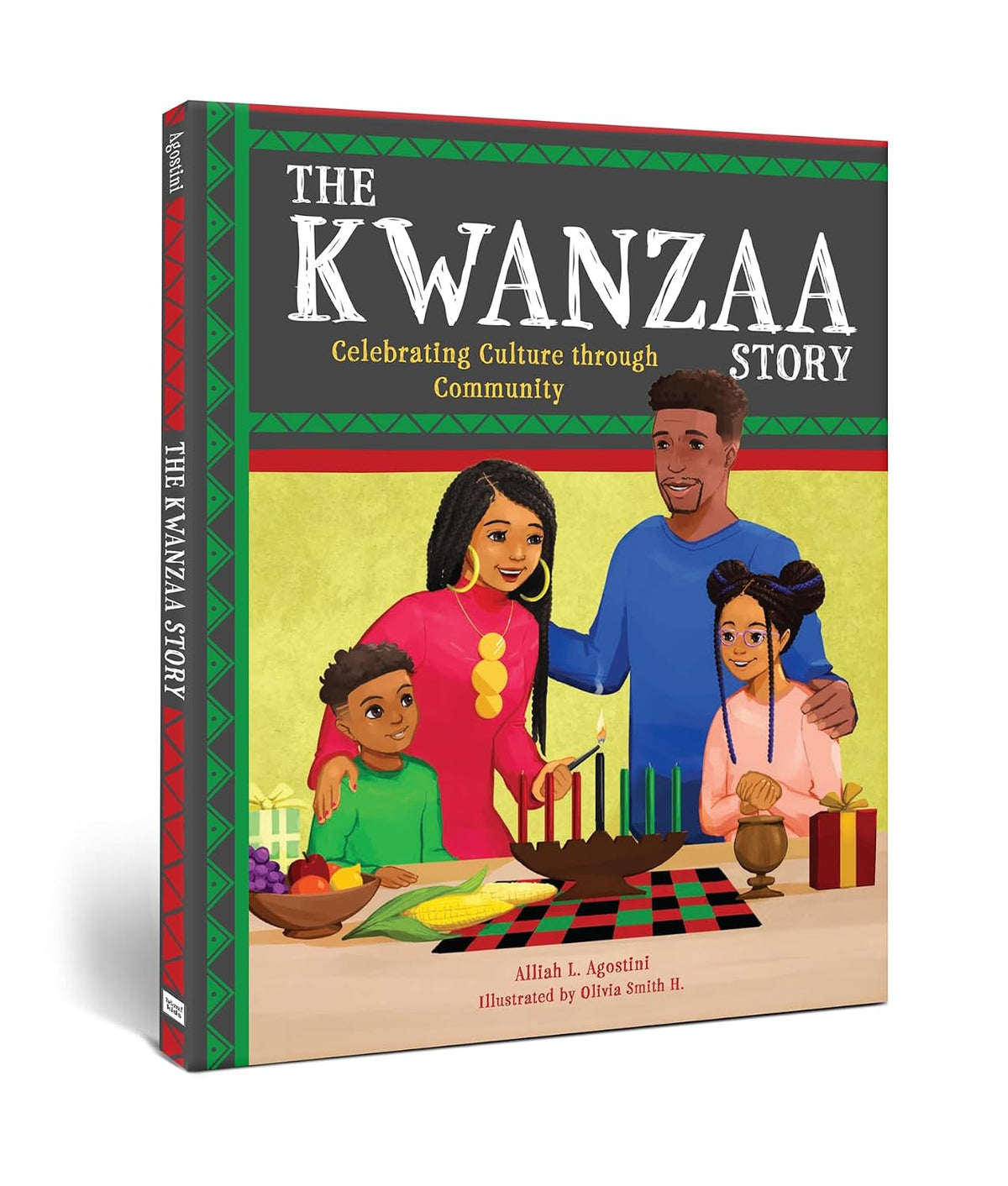 The Kwanzaa Story: Celebrating Culture through Community (Holiday Celebration)