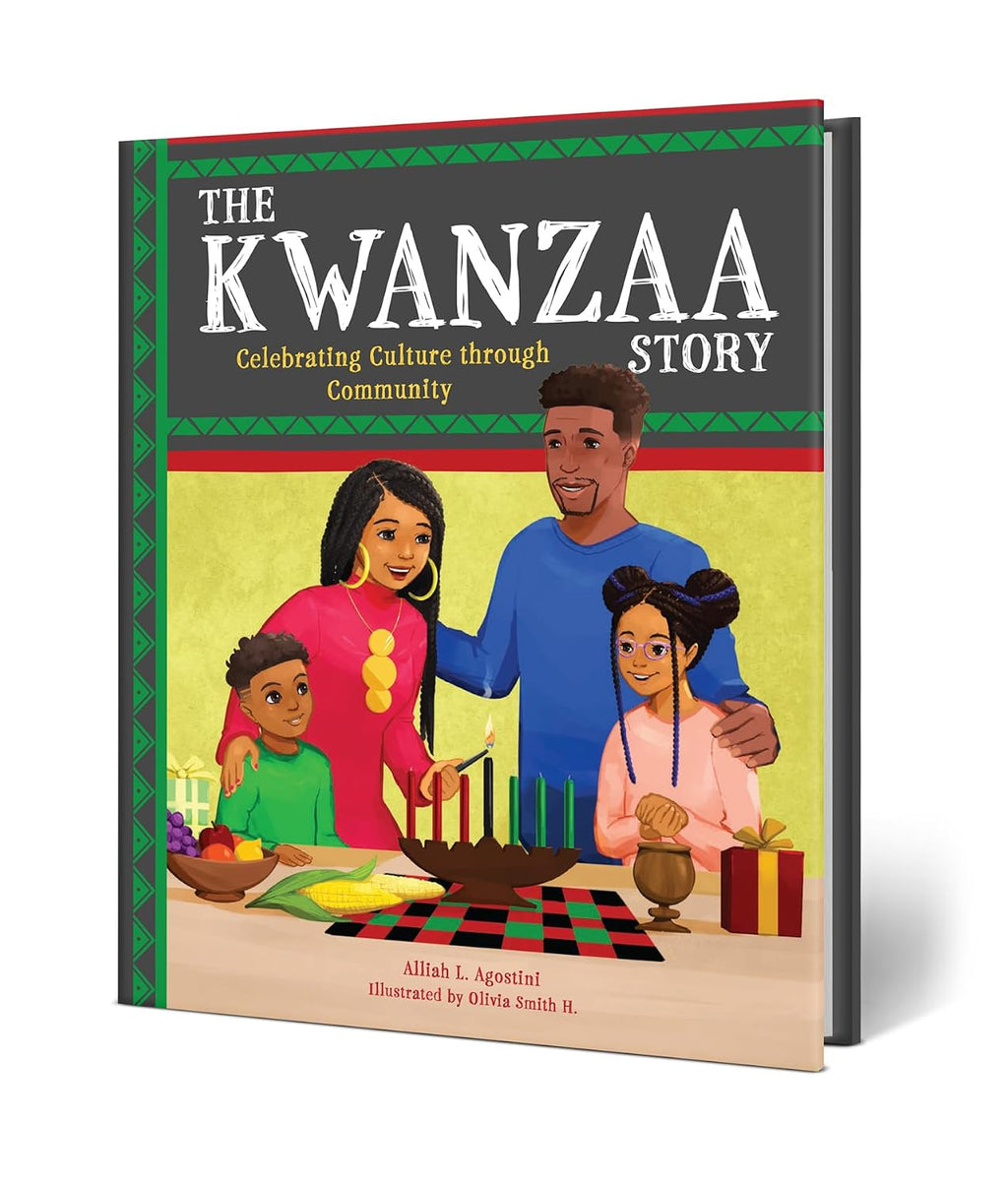 The Kwanzaa Story: Celebrating Culture through Community (Holiday Celebration)