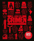 El libro del crimen (The Crime Book) (DK Big Ideas) (Spanish Edition)