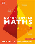 Super Simple Maths: The Ultimate Bitesize Study Guide (DK Super Simple)