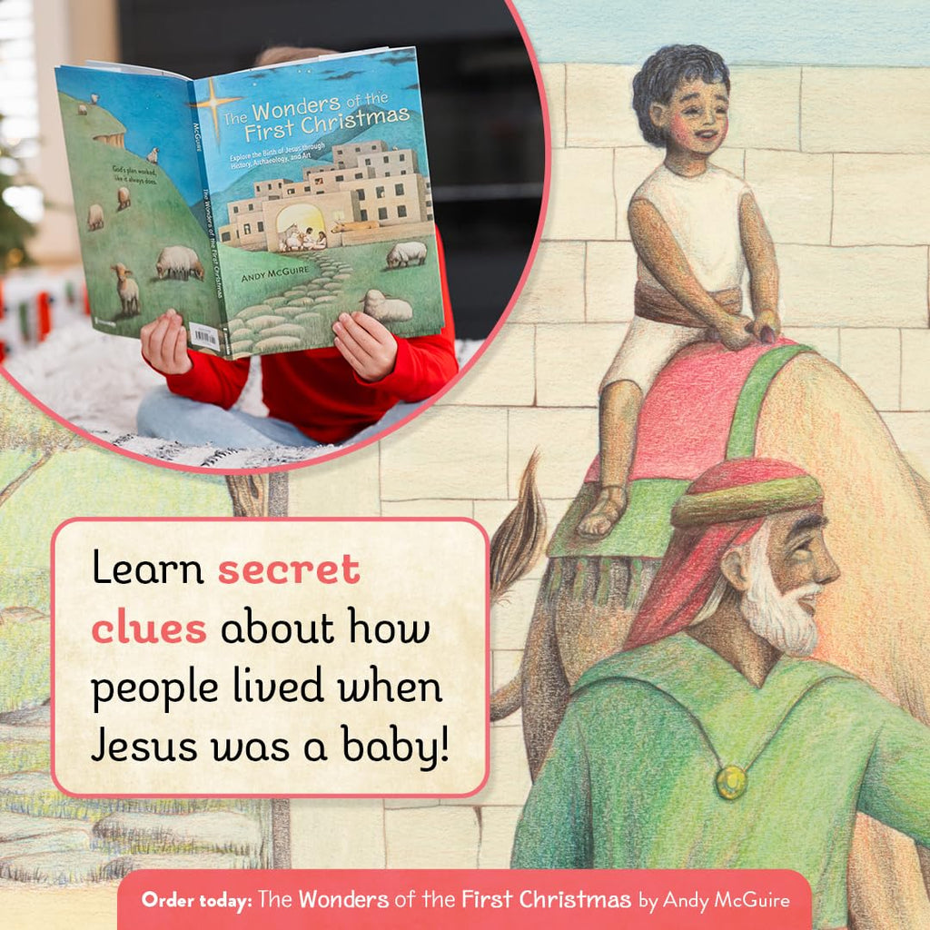The Wonders of the First Christmas: Explore the Birth of Jesus through History, Archaeology, and Art