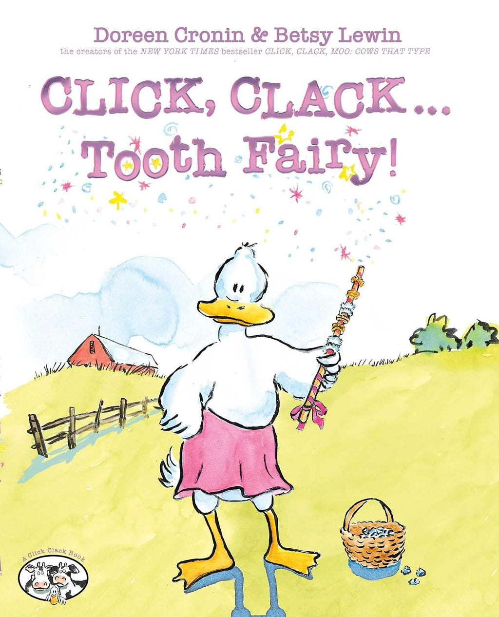 Doreen Cronin: Click, Clack…Tooth Fairy! (Ages 4–8)