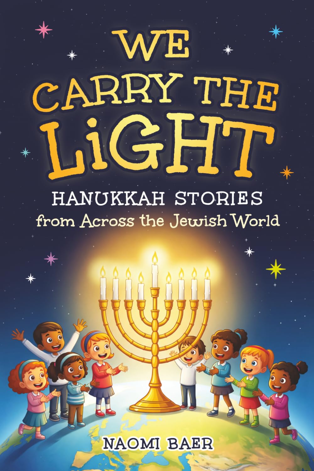 We Carry the Light: Hanukkah Stories from Across the Jewish World