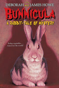 Deborah and James Howe: Bunnicula — A Rabbit-Tale of Mystery
