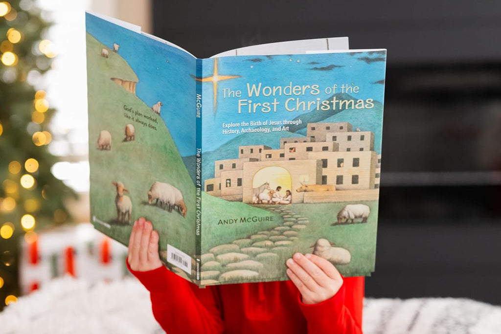 The Wonders of the First Christmas: Explore the Birth of Jesus through History, Archaeology, and Art