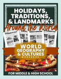 Holidays, Traditions, & Landmarks Around the World: World Geography & Cultures Workbook for Middle & High School