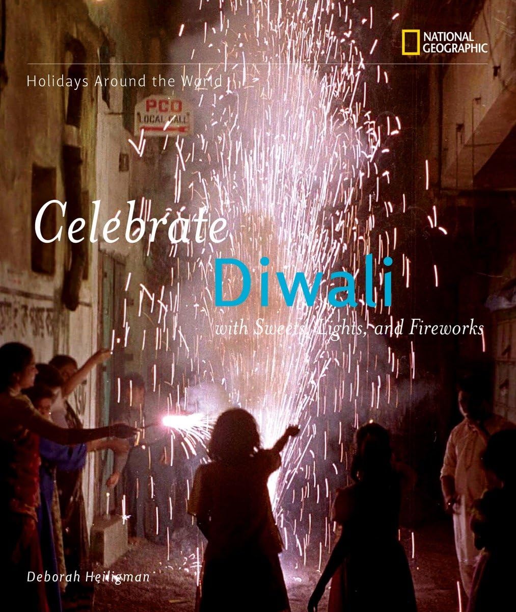 Holidays Around the World: Celebrate Diwali: With Sweets, Lights, and Fireworks