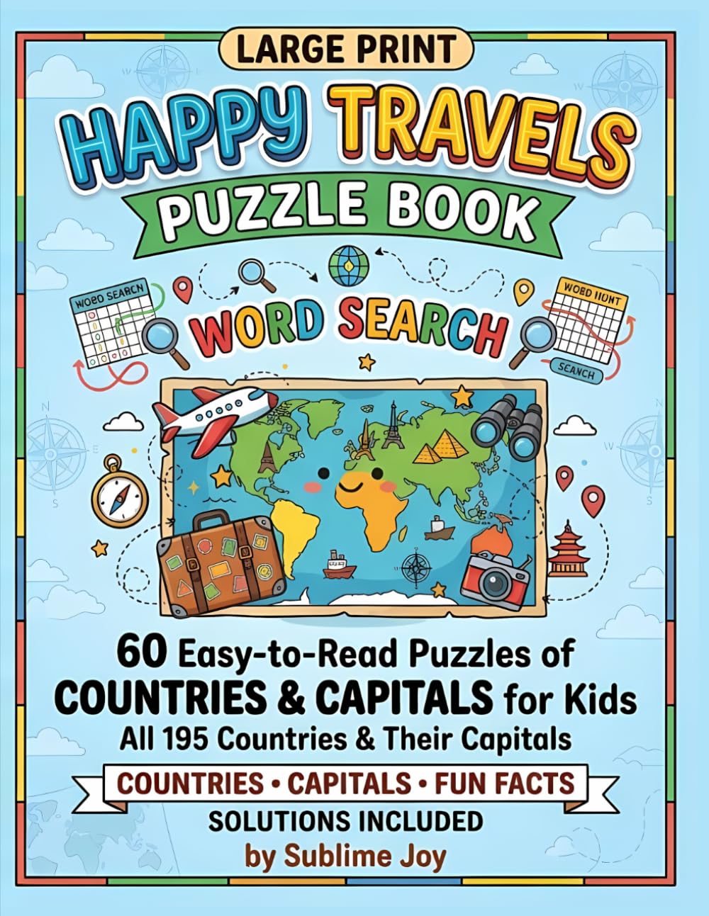 Sublime Joy: Happy Travels Geography Word Searches (Ages 8–12)