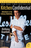 Kitchen Confidential Updated Edition: Adventures in the Culi
