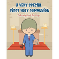 A Very Special First Holy Communion Coloring Book For Boys: 25 Wonderful Pages To Color And Celebrate Church & Communion For Young Boys - Paperback