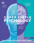 Super Simple Psychology: The Ultimate Bitesize Study Guide (DK Super Simple)