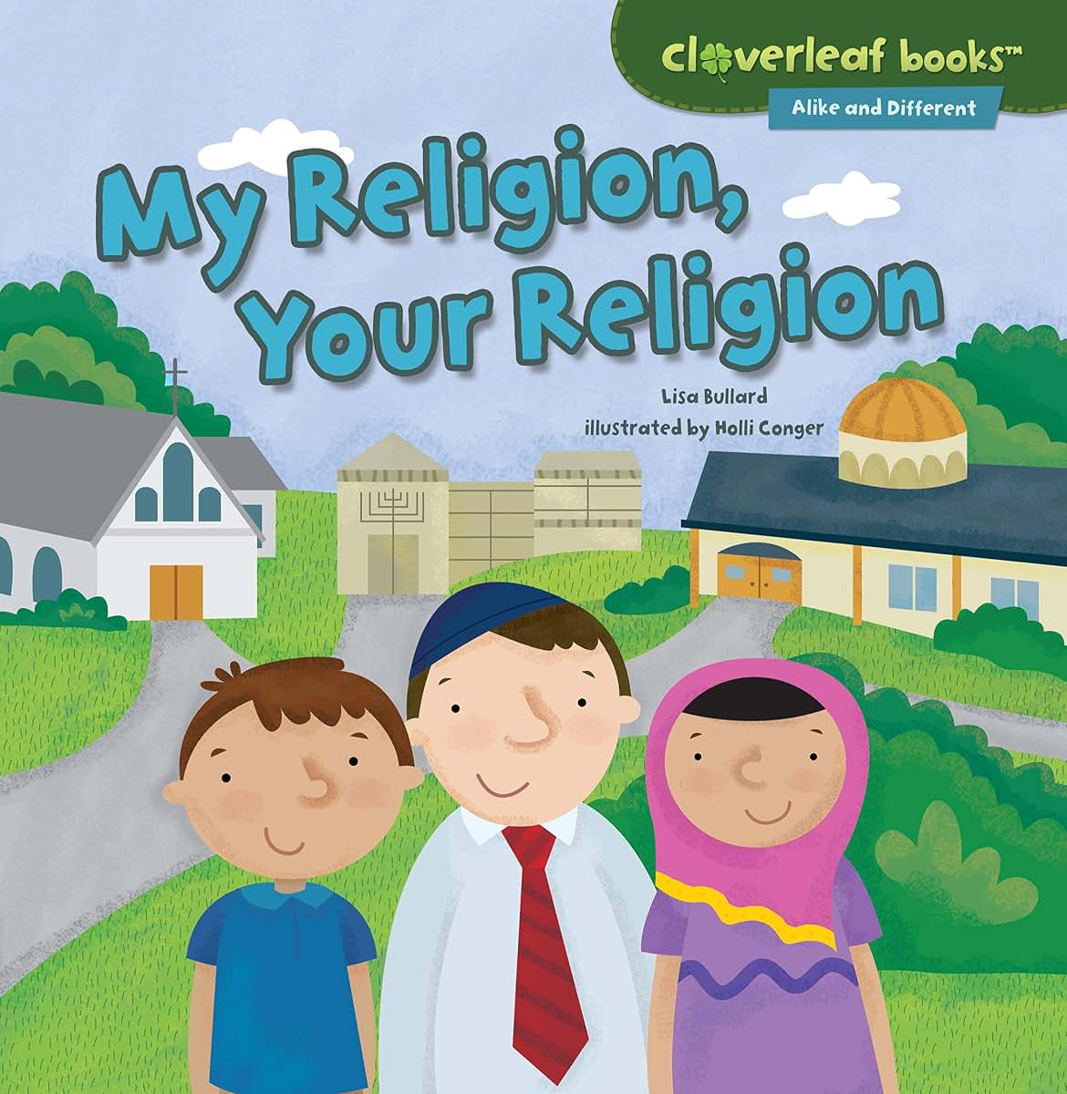 My Religion, Your Religion (Cloverleaf Books  - Alike and Di