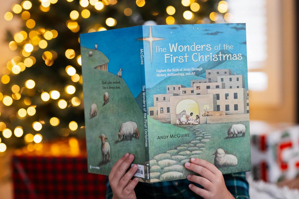 The Wonders of the First Christmas: Explore the Birth of Jesus through History, Archaeology, and Art
