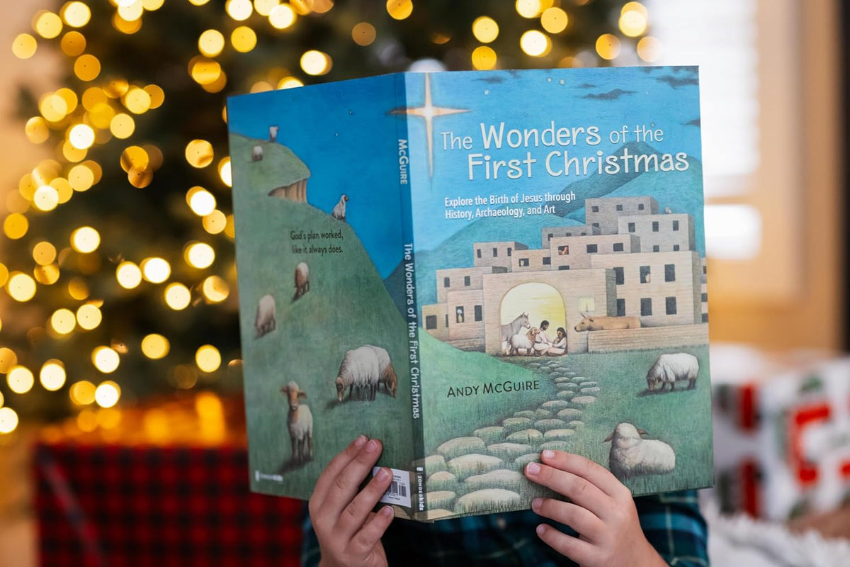 The Wonders of the First Christmas: Explore the Birth of Jesus through History, Archaeology, and Art