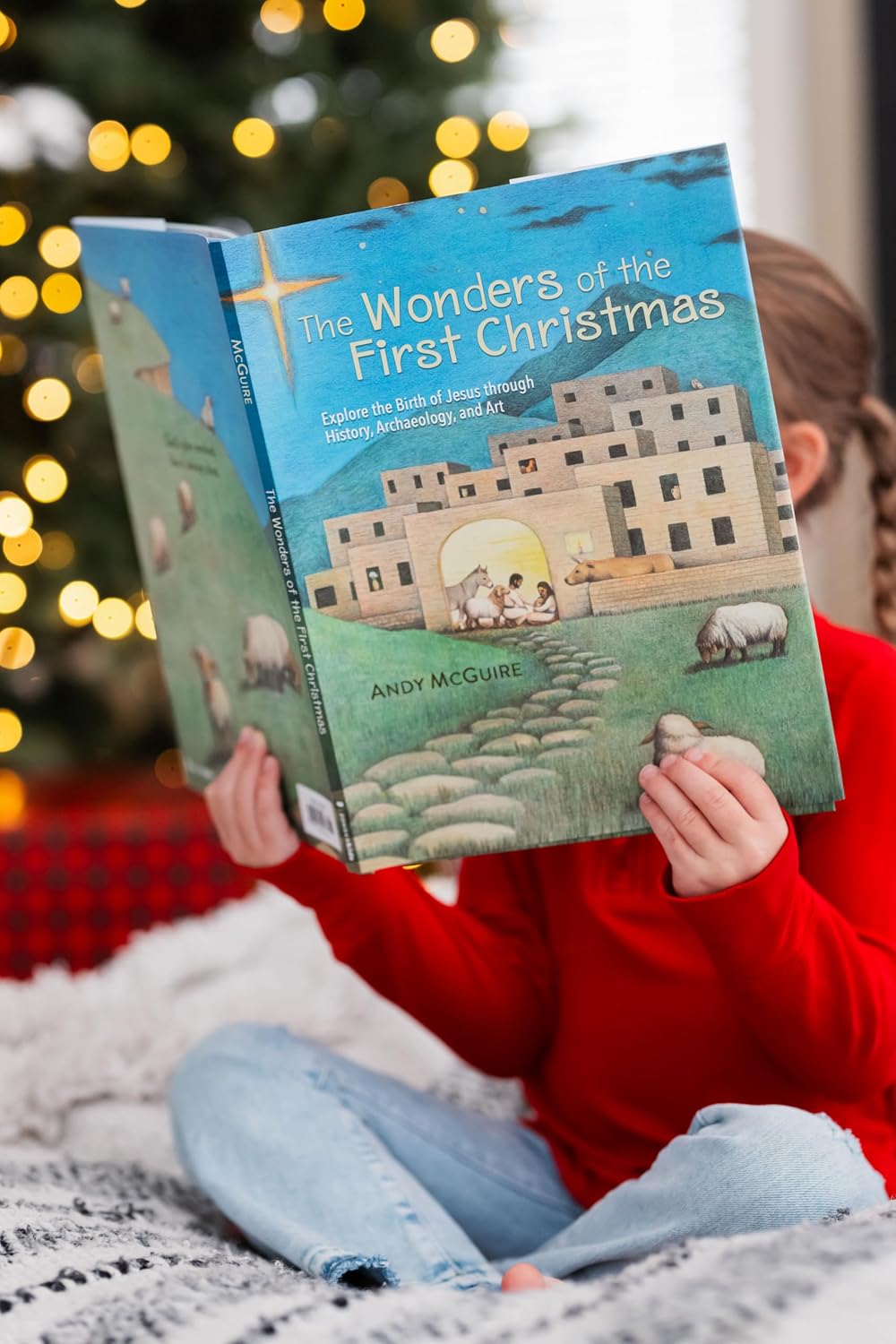 The Wonders of the First Christmas: Explore the Birth of Jesus through History, Archaeology, and Art