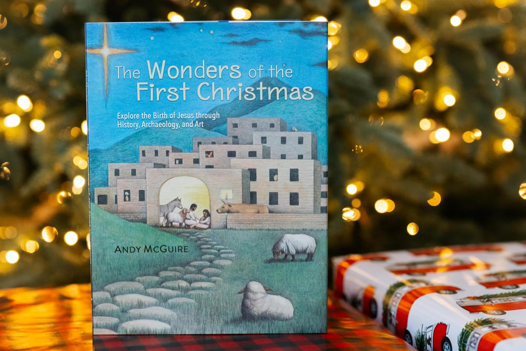 The Wonders of the First Christmas: Explore the Birth of Jesus through History, Archaeology, and Art