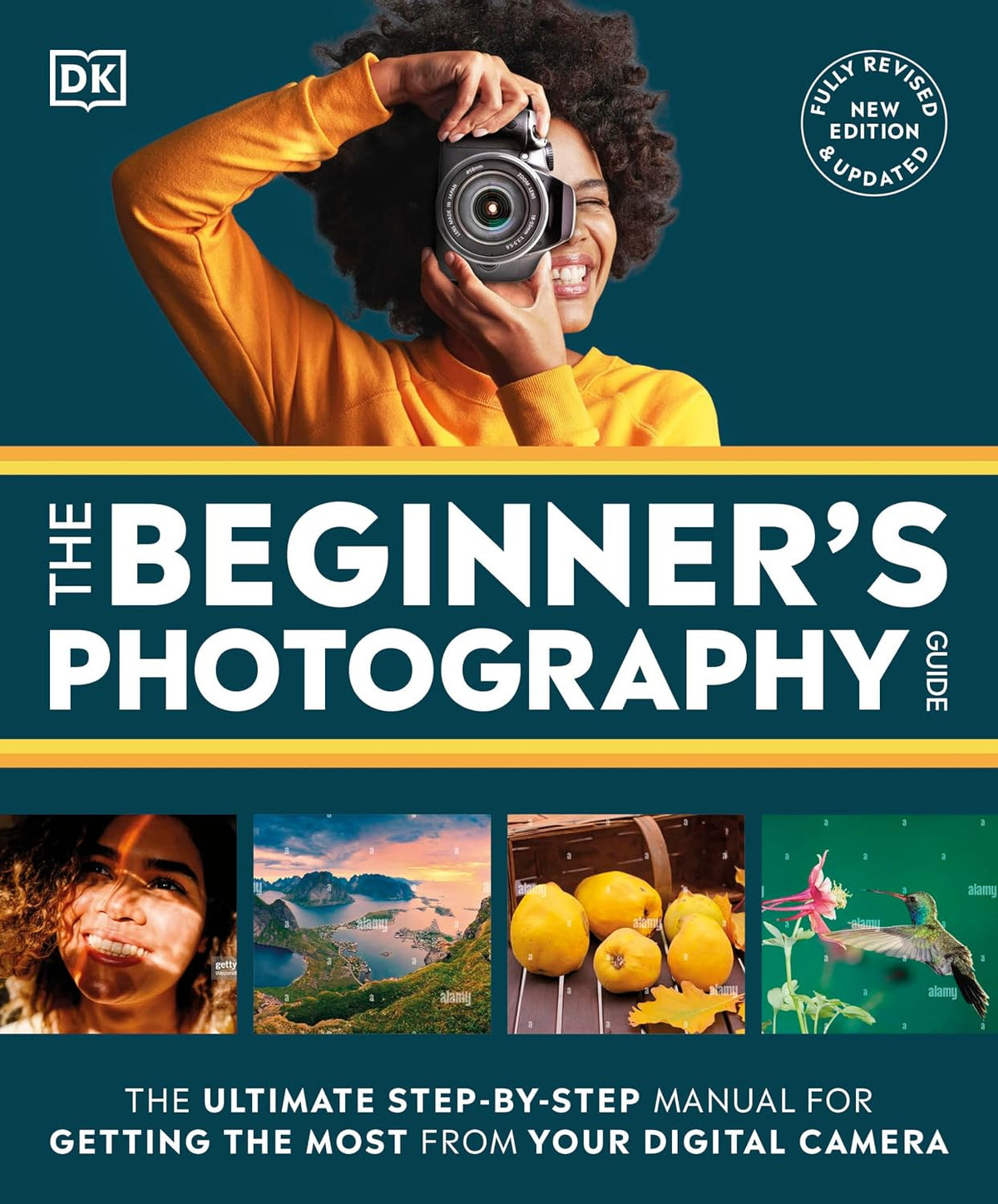 The Beginner's Photography Guide: The Ultimate Step-by-Step Manual for Getting the Most From Your Digital Camera (DK Practical Photography)