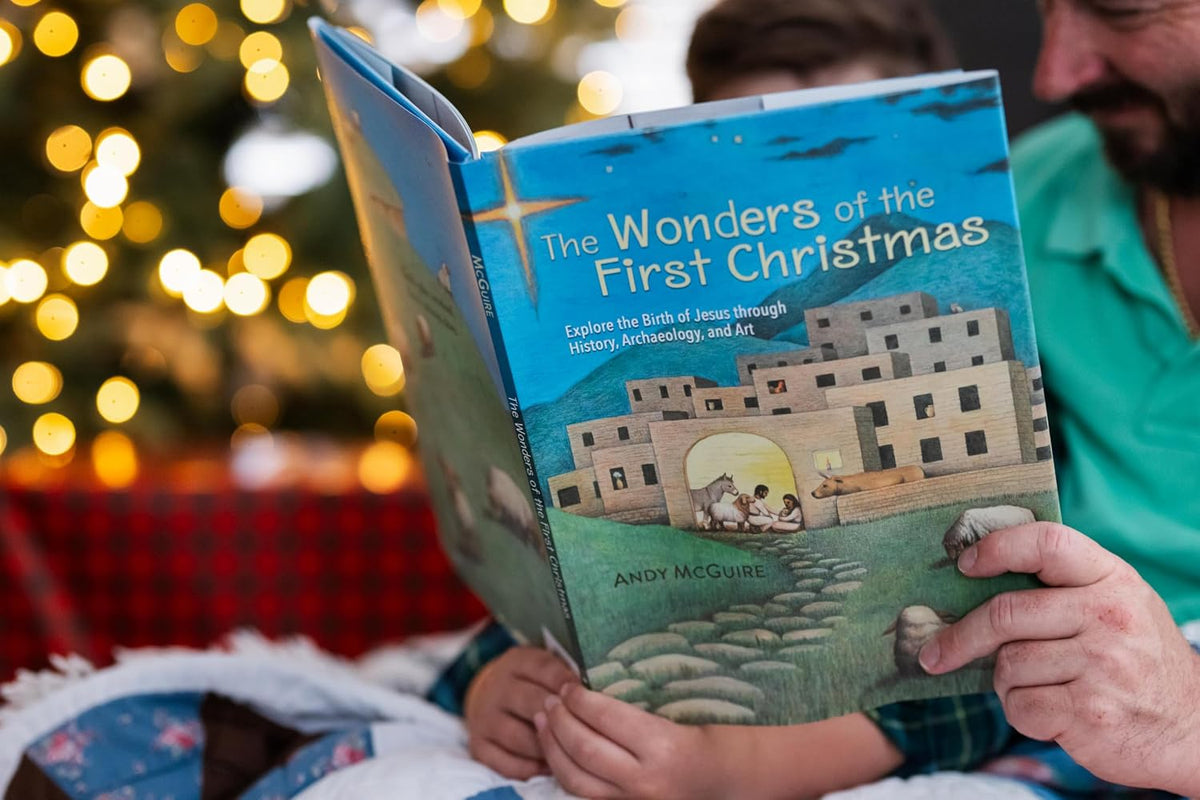 The Wonders of the First Christmas: Explore the Birth of Jesus through History, Archaeology, and Art