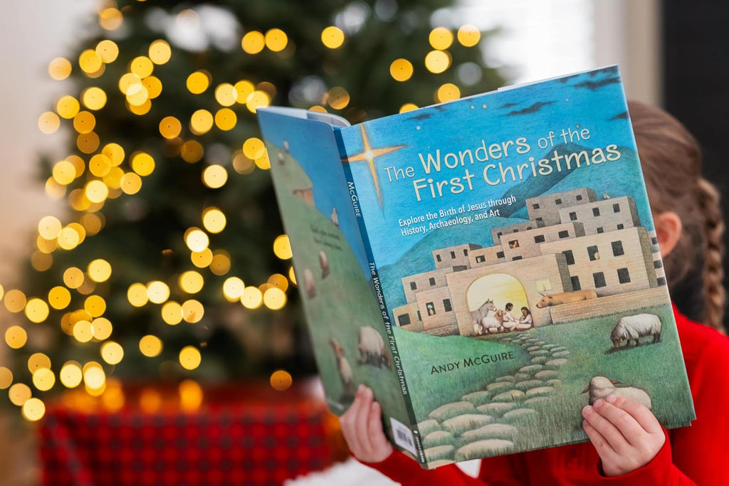 The Wonders of the First Christmas: Explore the Birth of Jesus through History, Archaeology, and Art
