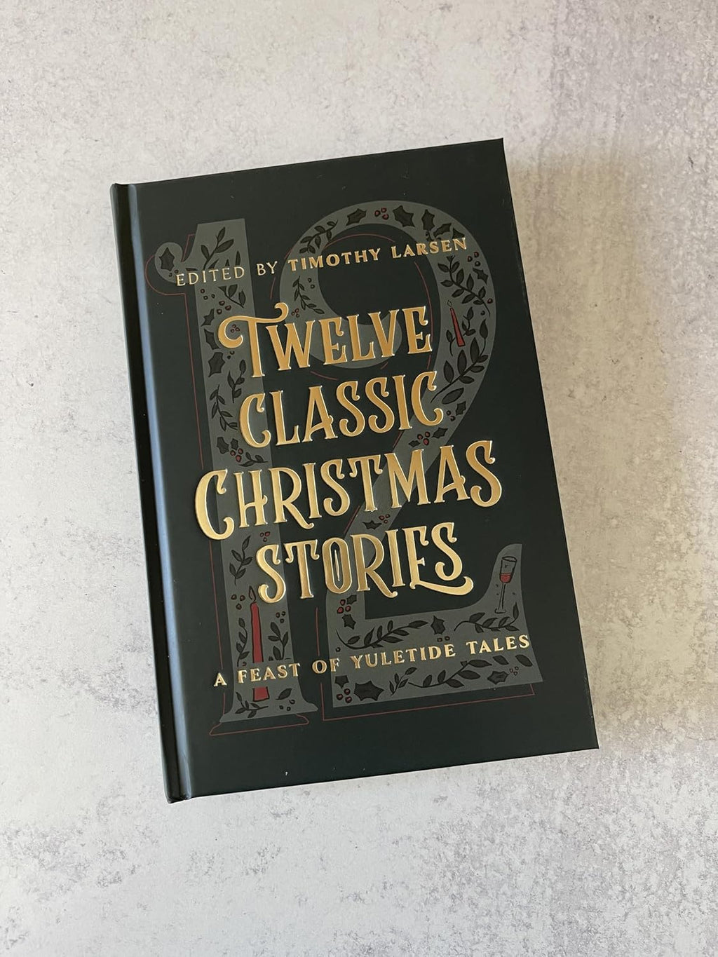 Twelve Classic Christmas Stories: A Feast of Yuletide Tales