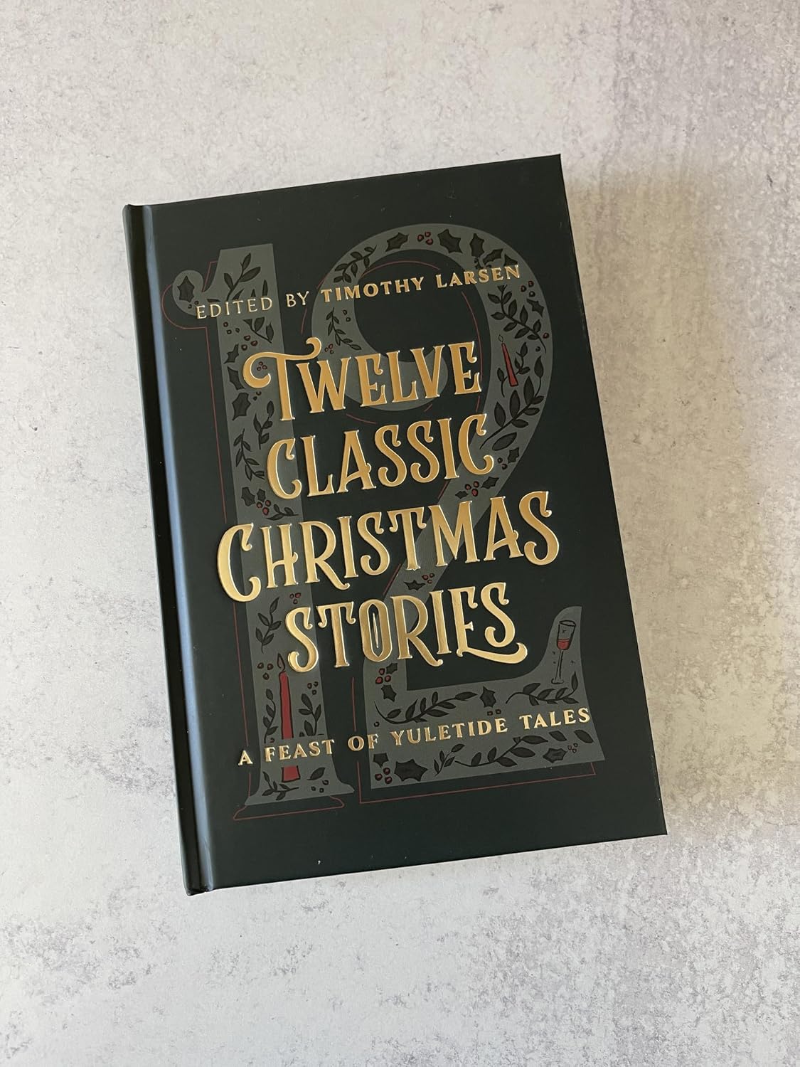 Twelve Classic Christmas Stories: A Feast of Yuletide Tales