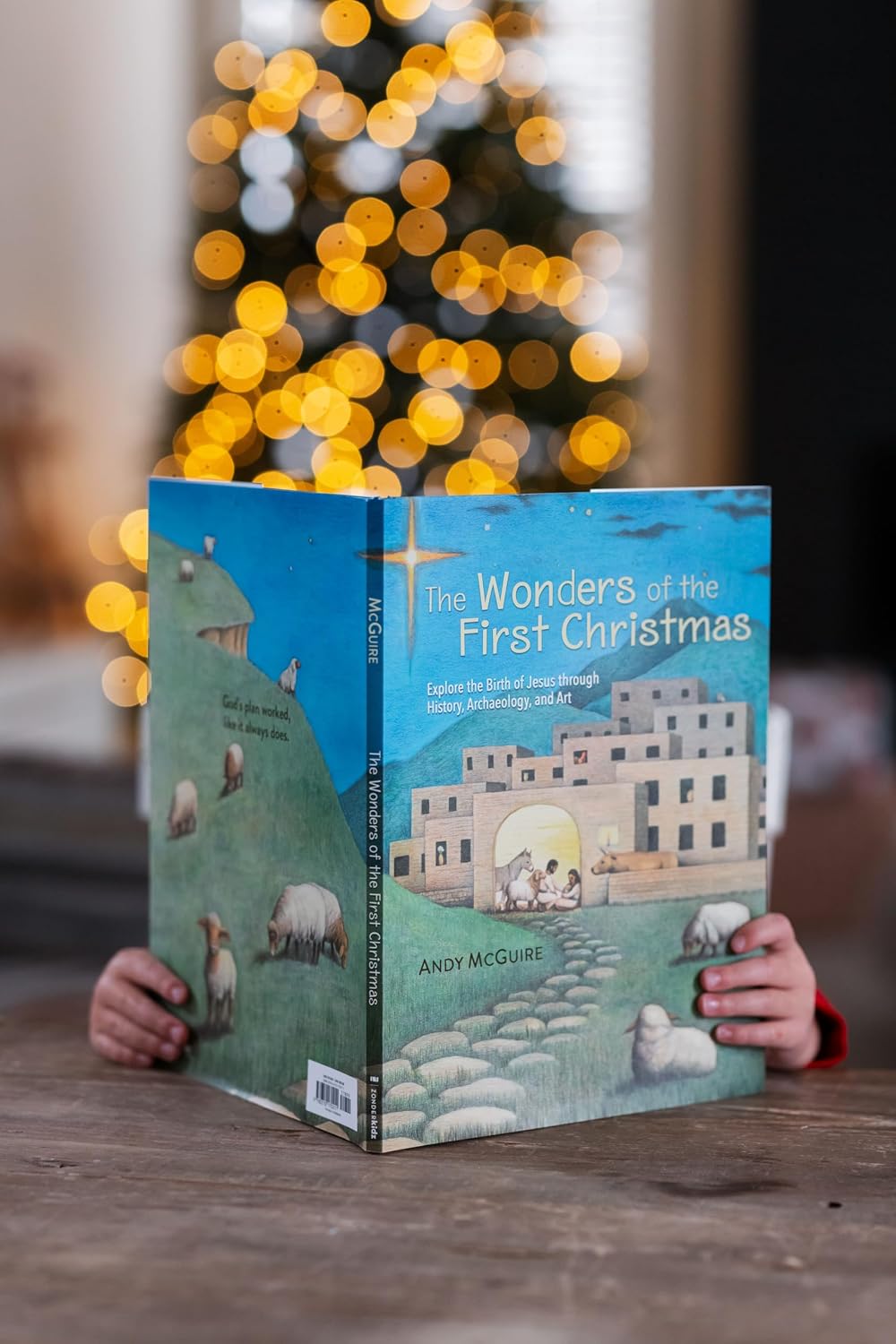 The Wonders of the First Christmas: Explore the Birth of Jesus through History, Archaeology, and Art