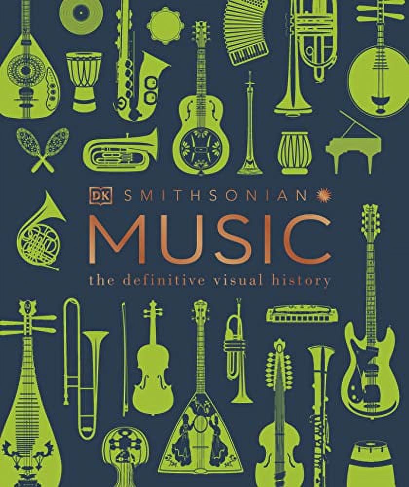 DK Definitive Visual Encyclopedias: Music : The Definitive Visual Hist