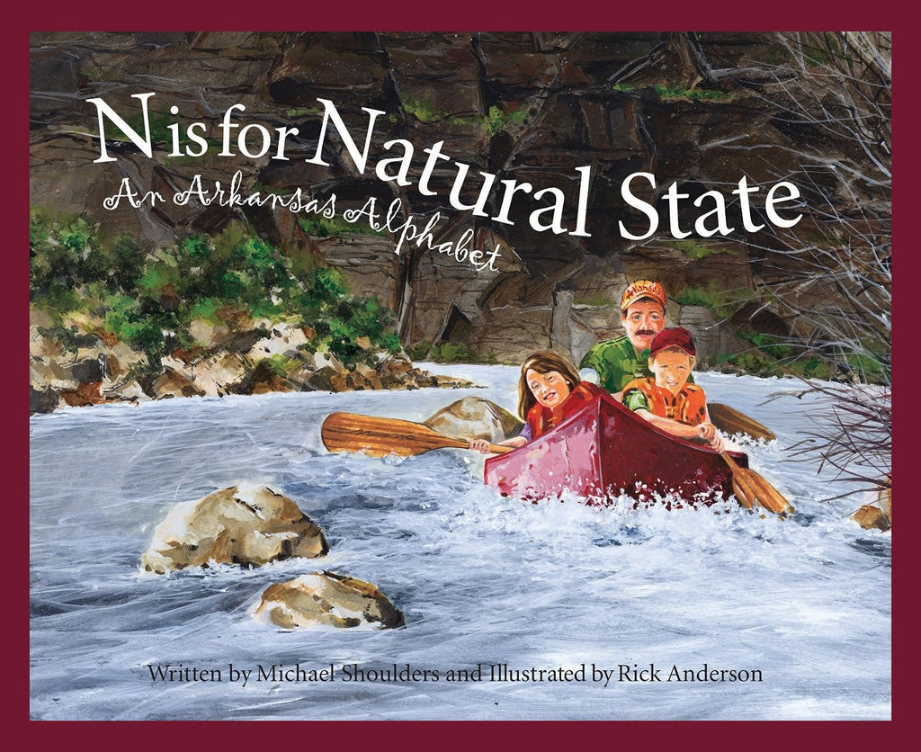 N is for Natural State: An Arkansas Alphabet (Discover America State by State)