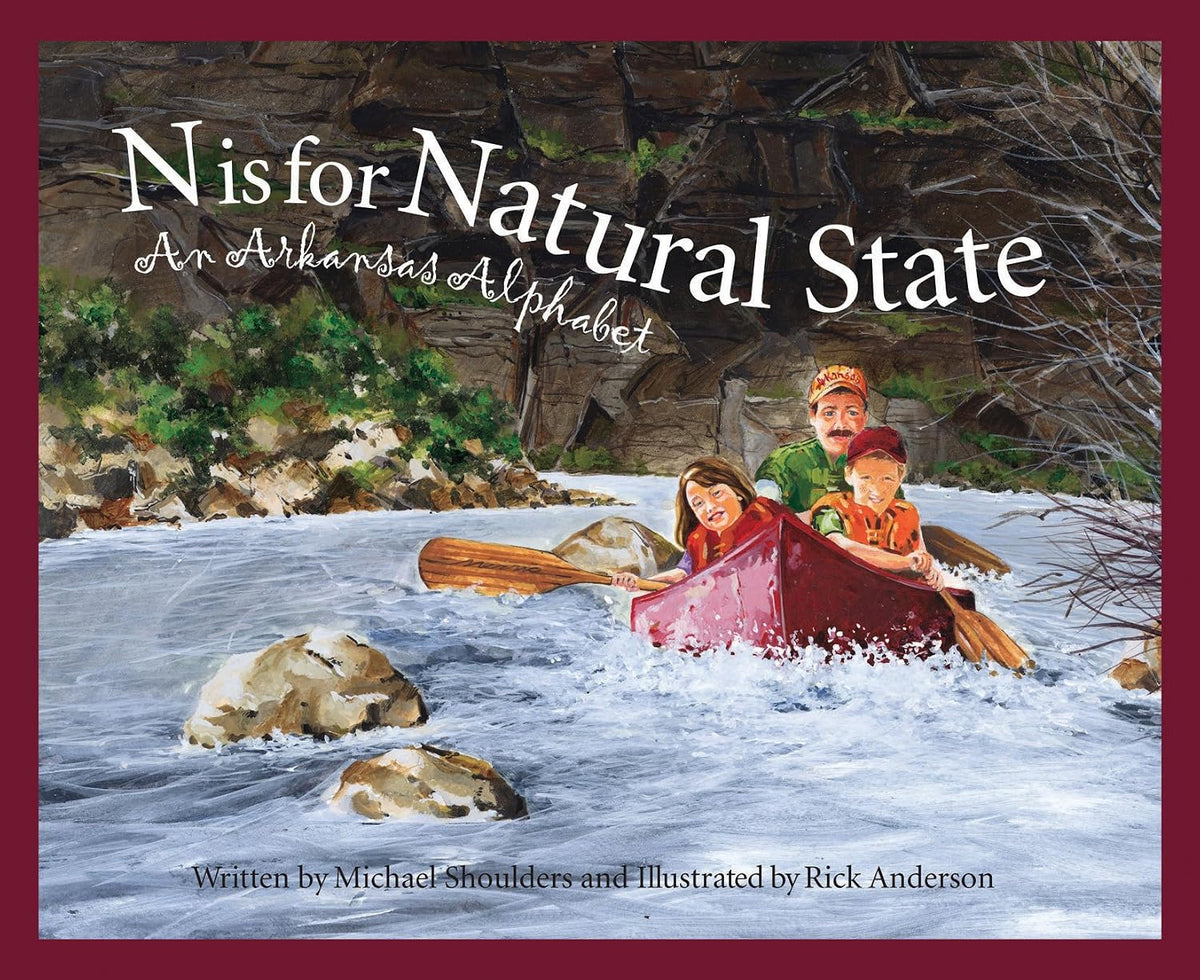 N is for Natural State: An Arkansas Alphabet (Discover America State by State)