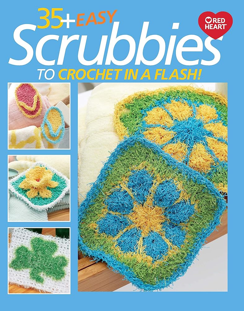 35+ Easy Scrubbies to Crochet in a Flash!-Diverse Patterns for Every Holiday, Season, and Everyone